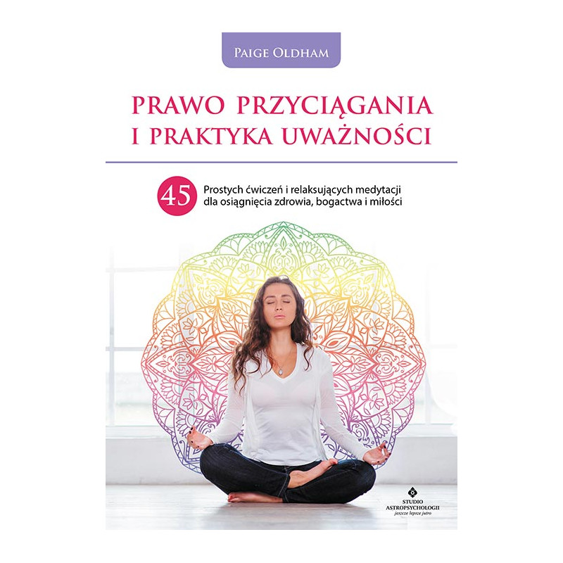 Prawo przyciagania i praktyka uwaznosci Paige Oldham MG 500px