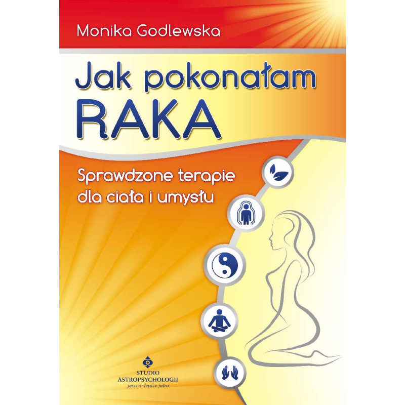 Jak pokonalam raka wyd2