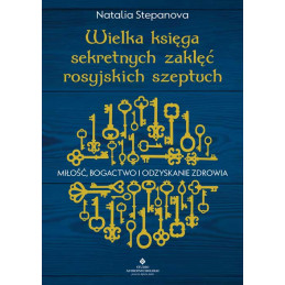 Wielka ksiega sekretnych zaklec rosyjskich szeptuch Natalia Stepanova IK 500px