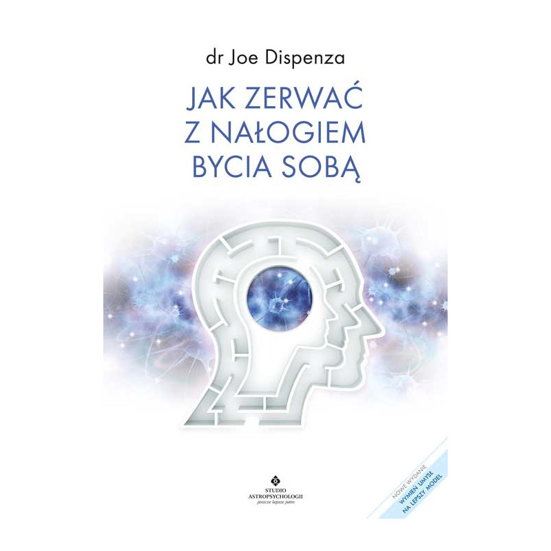 Jak zerwac z nalogiem bycia soba Joe Dispenza EK 500px