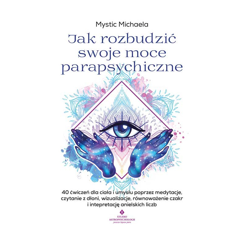 Jak rozbudzic swoje moce parapsychiczne Mystic Michaela PU 500px