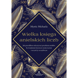 Wielka ksiega anielskich liczb Mystic Michaela