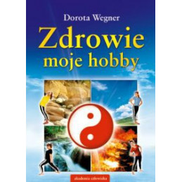 zdrowie moje hobby