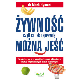 Zywnosc czyli co tak naprawde mozna jesc dr Mark Hyman EK 500px