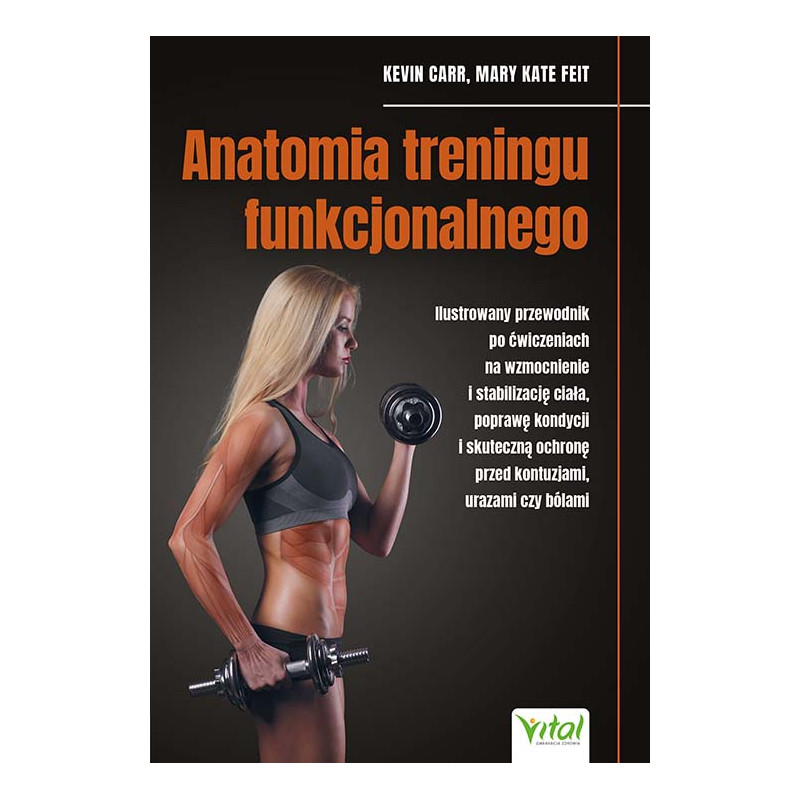 Anatomia treningu funkcjonalnego Kevin Carr NP 500px Anatomia treningu funkcjonalnego Kevin Carr NP 500px