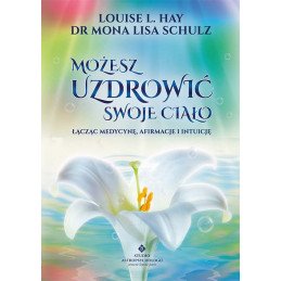 Mozesz uzdrowic swoje cialo Louise Hay 4r5 500px