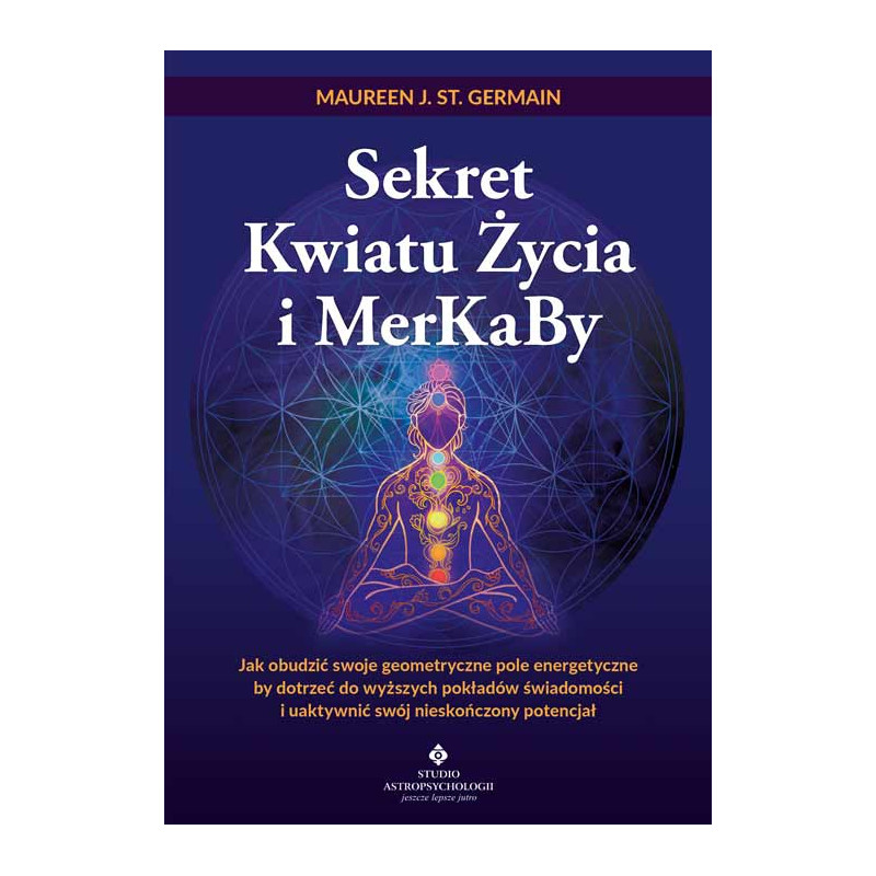 Sekret kwiatu zycia i merkaby Maureeen J St Germain NP 500px