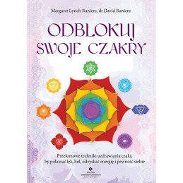 Odblokuj swoje czakry okladka Margaret Lynch Raniere David Raniere IK 500px