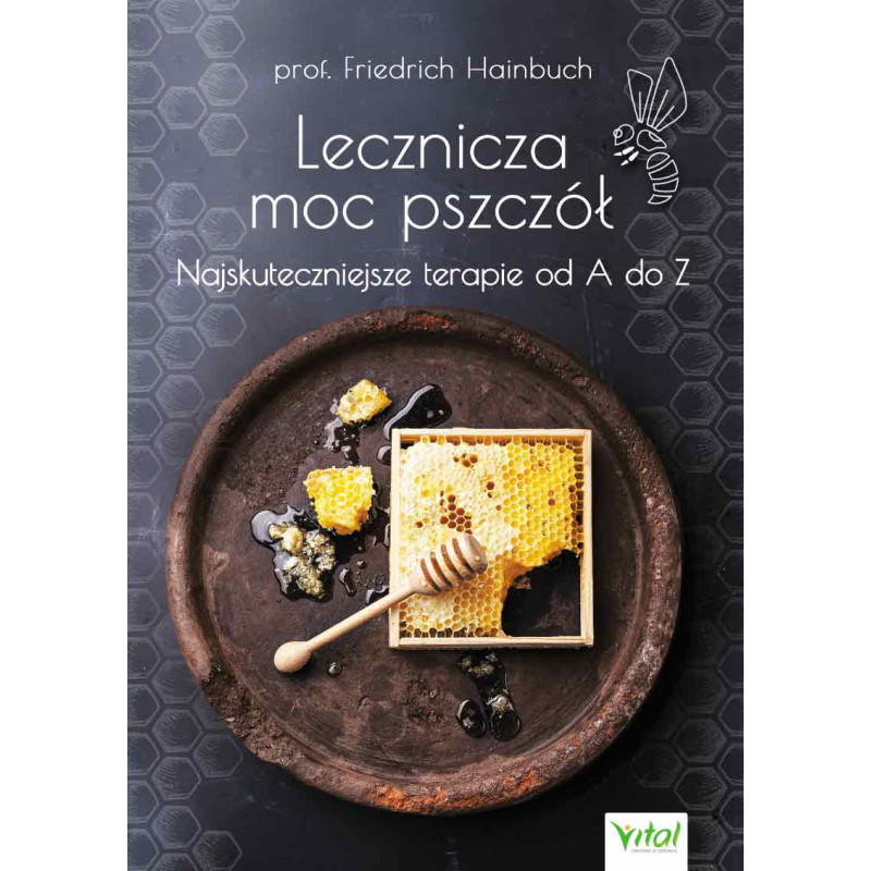 Lecznicza moc pszcz Lecznicza moc pszcz