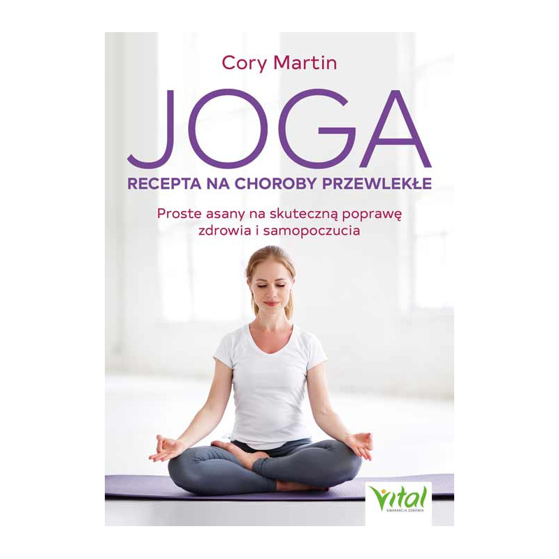 Joga recepta na choroby przewlekle Cory Martin EK 500px