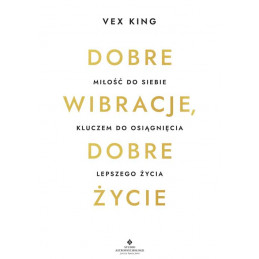 Dobre wibracje dobre zycie Vex King NP 500px