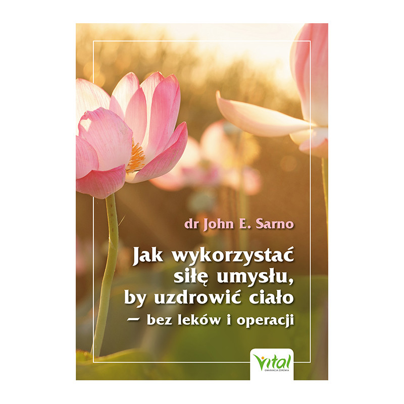 Jak wykorzystac sil   umys  u by uzdrowic cialo dr John Sarno NP 500px