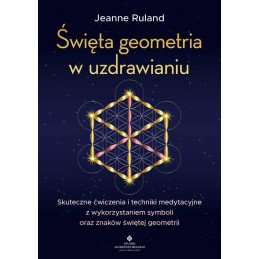 Swieta geometria w uzdrawianiu Jeanne Ruland 500px