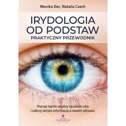 Irydologia od podstaw praktyczny przewodnik Monika Dec Natalia Czech IK 800px