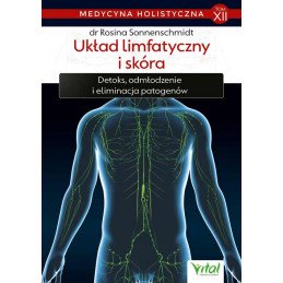 Medycyna holistyczna t12 Uklad limfatyczny i skora Rosina Sonnenschmidt IK