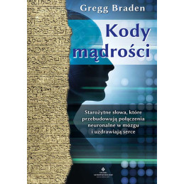 Kody madrosci Gregg Braden EK 500px