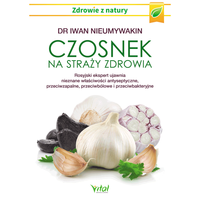 Czosnek na strazy zdrowia Iwan Nieumywakin IK Czosnek na strazy zdrowia Iwan Nieumywakin IK