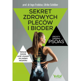 Sekret zdrowych plecow i bioder Ingo Frobose Ulrike Schober IK 800px