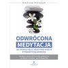 Odwrocona medytacja Jak przeksztalcic negatywne emocje w wewnetrzna harmonie Andrew Holecek PU 800px