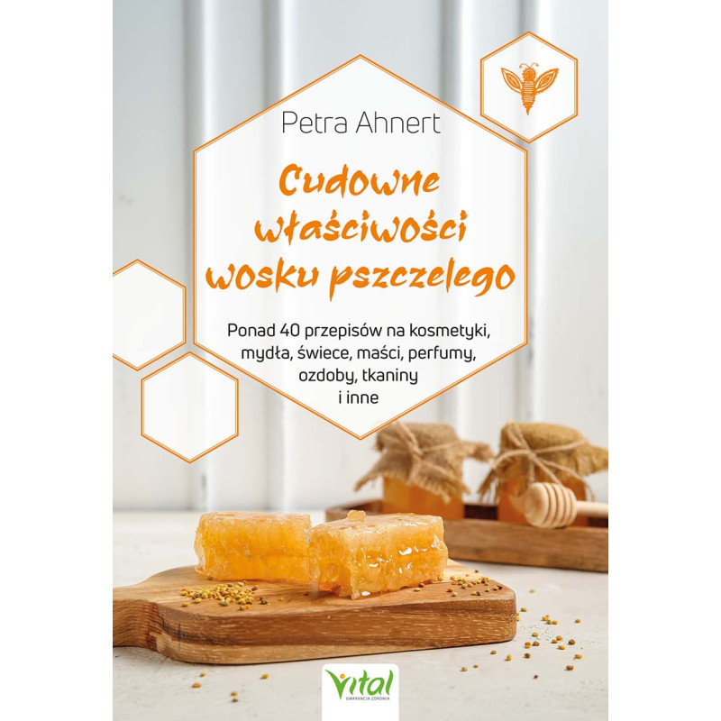 Cudowne wlasciwosci wosku pszczelego Petra Ahnert ML 800px Cudowne wlasciwosci wosku pszczelego Petra Ahnert ML 800px