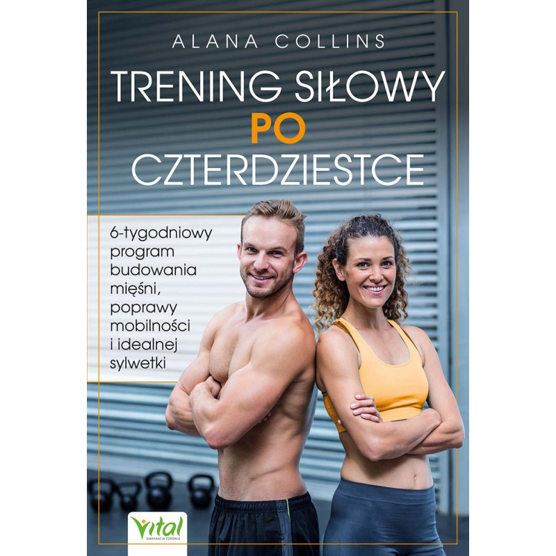 Trening silowy po czterdziestce Alana Collins ML 800px Trening silowy po czterdziestce Alana Collins ML 800px