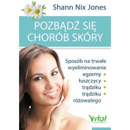 Pozbadz sie chorob skory