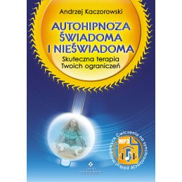 Autohipnoza swiadoma i nieswiadoma Andrzej Kaczorowski w2r3 800px