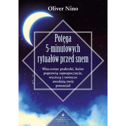 Potega 5 minutowych rytualow przed snem Oliver Nino PU 800px