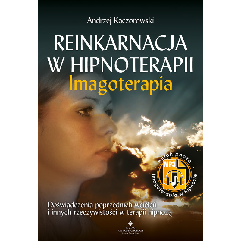 Reinkarnacja w hipnoterapii Imagoterapia w1r2 Andrzej Kaczorowski IK 800px Reinkarnacja w hipnoterapii Imagoterapia w1r2 Andrzej Kaczorowski IK 800px