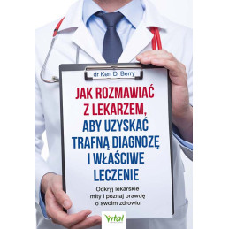Jak rozmawiać z lekarzem, aby uzyskać trafną diagnozę i właściwe leczenie