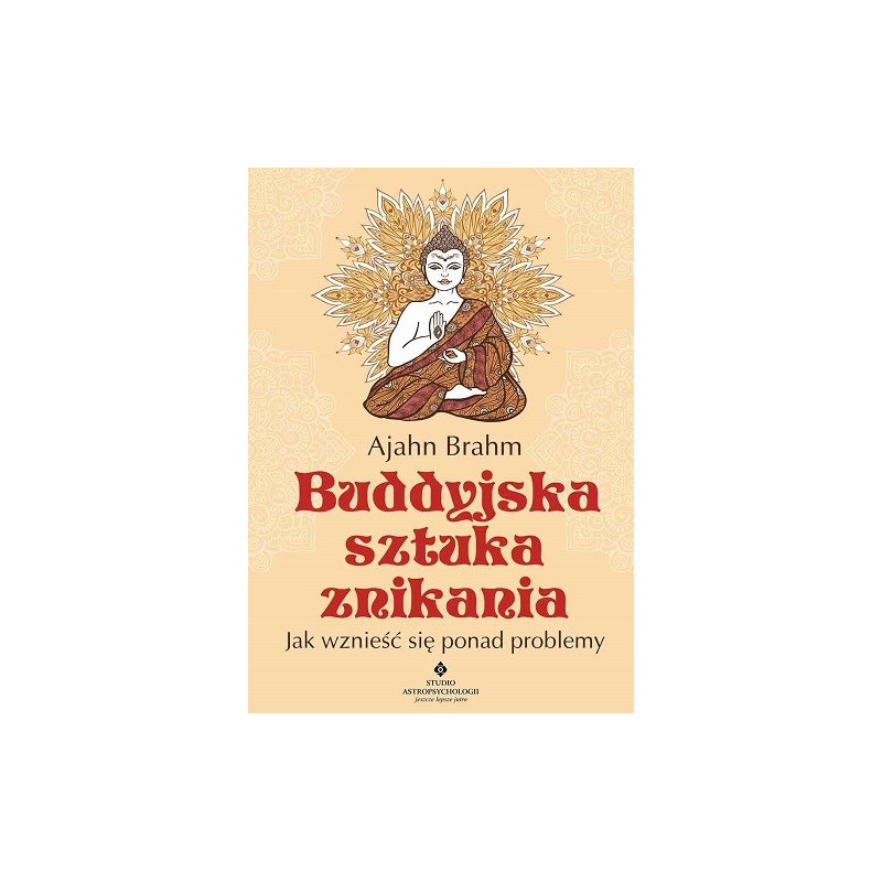 buddyjska sztuka znikania  jak wznie     si   ponad problemy