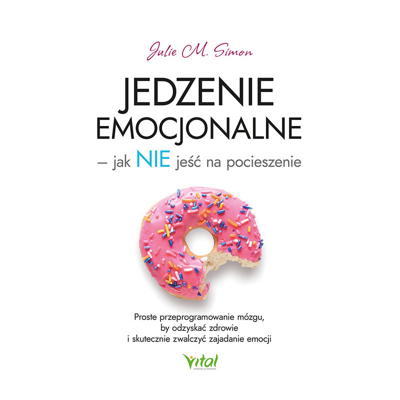 Jedzenie emocjonalne jak NIE jesc na pocieszenie Julie M Simon MK 500px