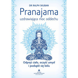 Pranajama uzdrawiajaca moc oddechu