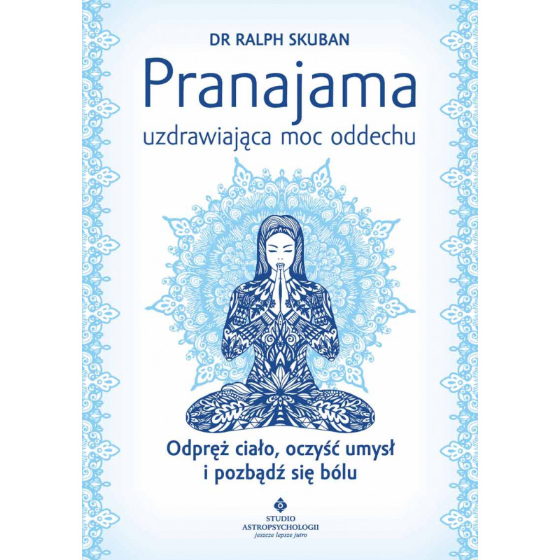 Pranajama uzdrawiajaca moc oddechu