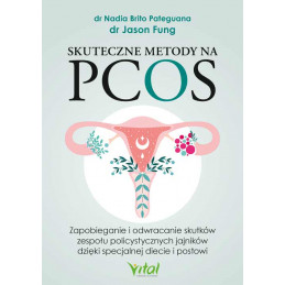 Skuteczne metody na PCOS Nadia Brito Pateguana Jason Fung