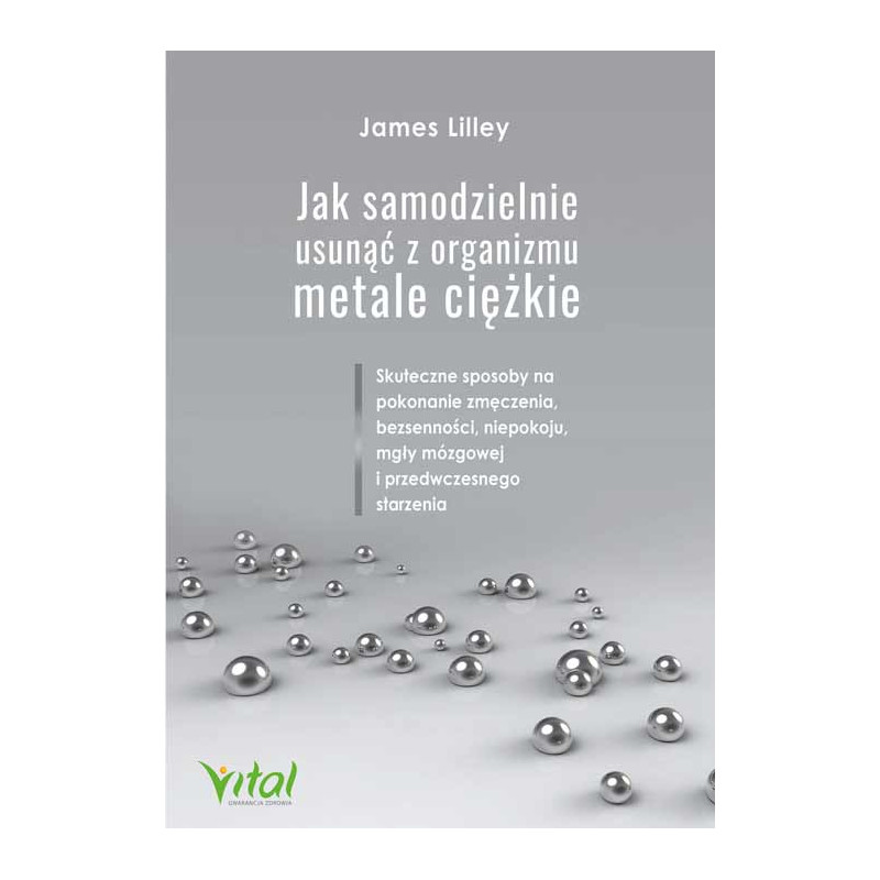 Jak samodzielnie usunac z organizmu metale ciezkie James Lilley KM 500px