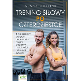 Trening silowy po czterdziestce Alana Collins ML 800px