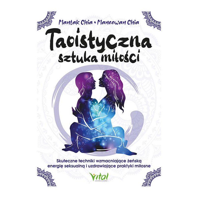 Taoistyczna sztuka milosci Mantak Chi Maneewan Chia EK 500px