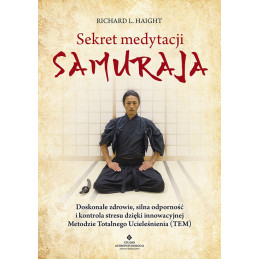 Sekret medytacji samuraja Richard L Haight MG 500px