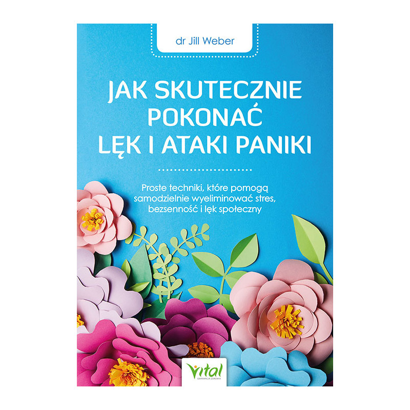 Jak skutecznie pokonac lek i ataki paniki Jill Weber EK 500px