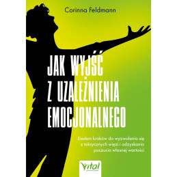 Jak wyjsc z uzaleznienia emocjonalnego Corinna Feldmann PU 800px