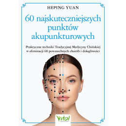 60 najskuteczniejszych punktow akupunkturowych Heping Yuan IK 800px