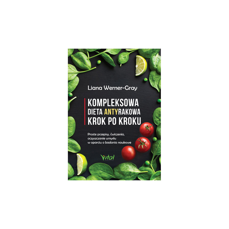 Kompleksowa dieta antyrakowa Liana Werner Gray IK