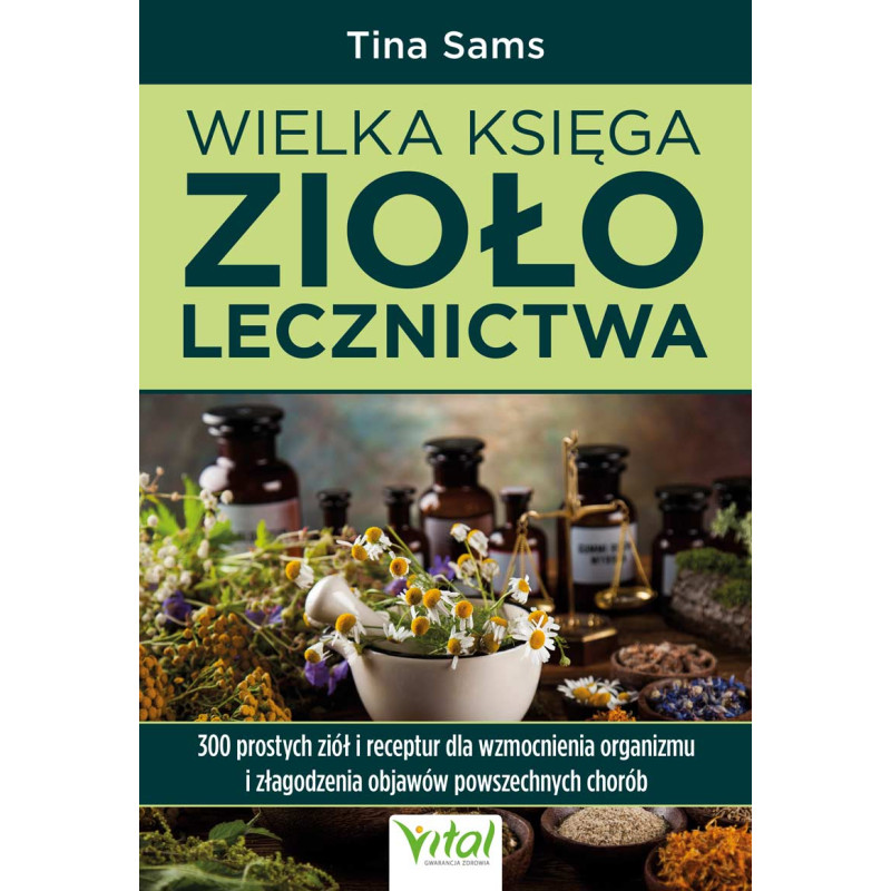 Wielka ksiega ziololecznictwa Tina Sams ML 800px