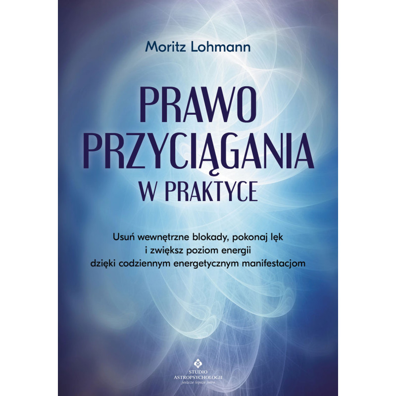 Prawo Przyciagania w praktyce Moritz Lohmann PU 800px
