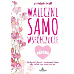 Waleczne samowspolczucie Kristin Neff IK 500px
