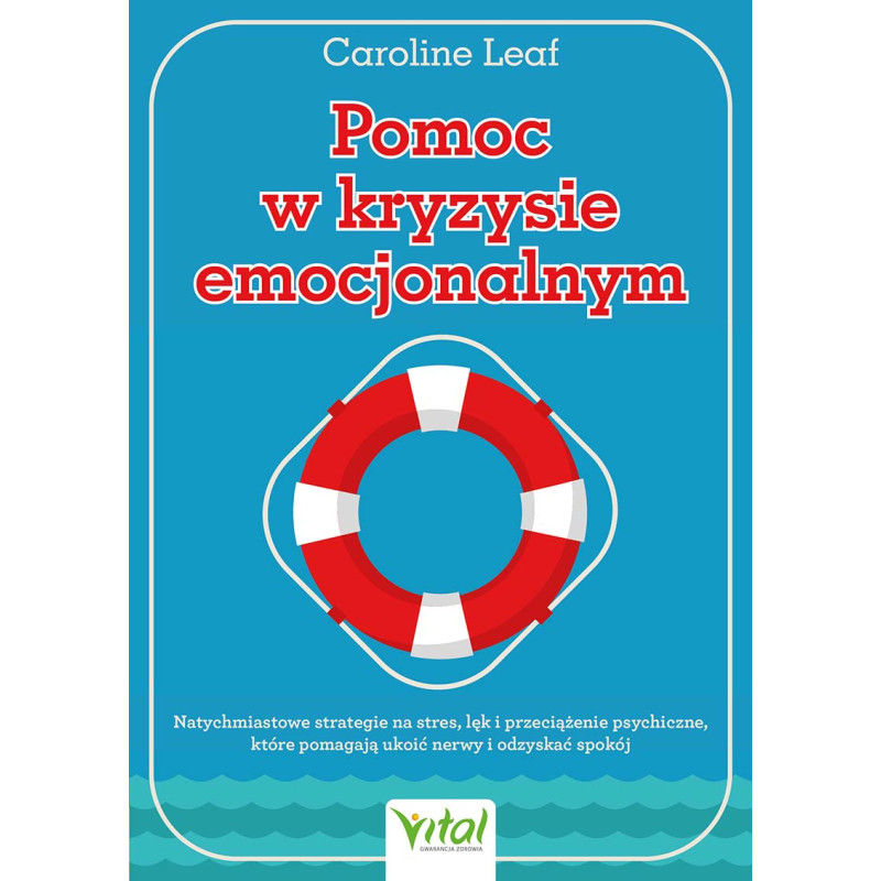 Pomoc w kryzysie emocjonalnym Caroline Leaf ML 800px
