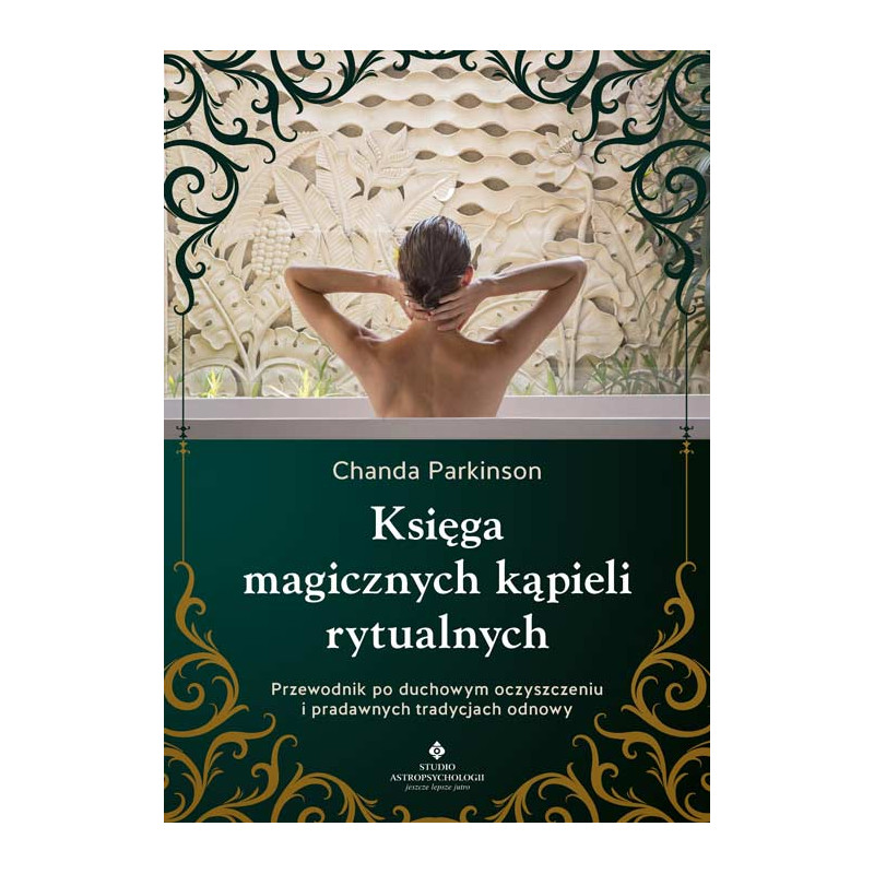 Ksiega magicznych kapieli rytualnych Chanda Parkinson IK 500px