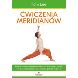 Cwiczenia meridianow Ilchi Lee EK