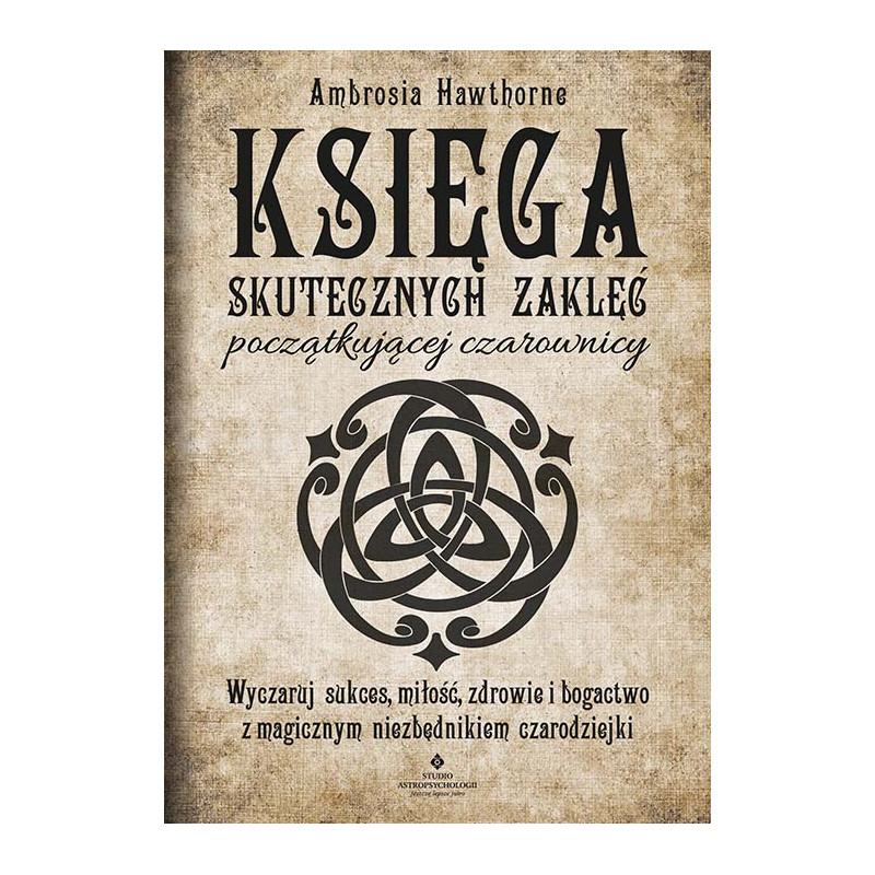 Ksiega skutecznych zaklec poczatkujacej czarownicy Ambrosia Hawthorne MM 500px
